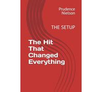 The Hit That Changed Everything: THE SETUP: 1