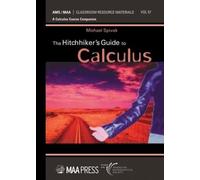 The Hitchhiker's Guide to Calculus (Classroom Resource Materials)
