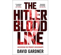 The Hitler Bloodline: Uncovering the Fuhrer’s Secret Family