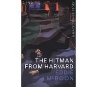 The Hitman From Harvard: A Mack Denver Detective Thriller (The Mack Denver Story)