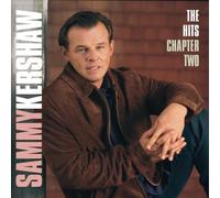 The Hits Chapter Two by Sammy Kershaw (2001-05-15)