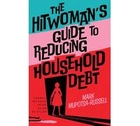 The Hitwoman's Guide to Reducing Household Debt: There's no such thing as an ex-killer