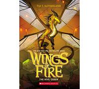 The Hive Queen (Wings of Fire #12): Volume 12