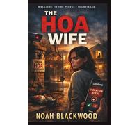 THE HOA WIFE: THE HOA WIFE: A Novel of Suburban Terror