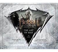 The Hobbit: The Art of War: The Battle of the Five Armies: Chronicles