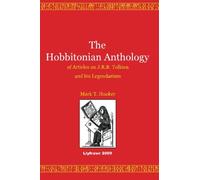 The Hobbitonian Anthology: of Articles on J.R.R. Tolkien and his Legendarium (The Hobbit and The Lord of the Rings)
