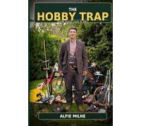 The Hobby Trap: A Very British Comedy About Free Time, False Hope and Expensive Equipment
