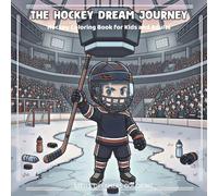 THE Hockey Dream Journey: Hockey Coloring Book for Adults and Kids
