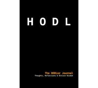 The HODLer Journal: Thoughts, Reflections & Bitcoin Wisdom