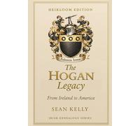 The Hogan Family Legacy: From Ireland to America