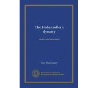 The Hohenzollern dynasty: motive and movement