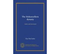 The Hohenzollern dynasty (Vol-1): motive and movement