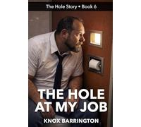 The Hole at my Job: An Unforgettable M/M Erotic Memoir of Curiosity, Hidden Desires, and Public Restroom Encounters (The Hole Story... MM First Time Confessions in all their Glory)