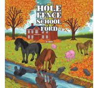 The Hole in the Fence of the School by the Ford