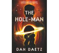 The Hole-Man: A Dystopian Military Sci-Fi Thriller of Rebellion & Redemption: 1 (The Shadower Saga)