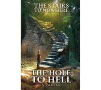 The Hole to Hell (The Stairs to Nowhere)