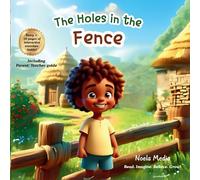 The Holes In The Fence: An Emotional Learning Book for Children and Families