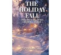 The Holiday Fall (No... Really. I Fall Down... Hard)