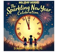 The Holiday Heroes Winter Series - The Sparkling New Year Celebration