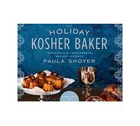 The Holiday Kosher Baker: Traditional & Contemporary Holiday Desserts
