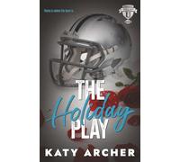 The Holiday Play: A Football Romance Epilogue: 6 (Nolan U Football)