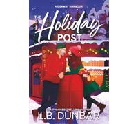 The Holiday Post: A Spicy, Small-town, Christmas RomCom