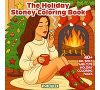 The Holiday Stoney Coloring Book: Festive Holiday 420 Coloring Pages For Adults for Stress Relief | Great Holiday Gift