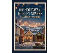 THE HOLIDAYS AT HURLEY SPARKS