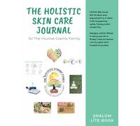 The Holistic Skin Care Journal for The Intuitive Cosmic Family
