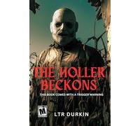 The Holler Beckons: An Extreme Survival Horror Novel of a Viral Myth Turned Deadly Reality (The Red Holler)