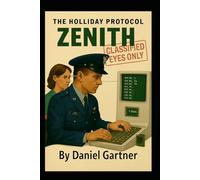 The Holliday Protocol: ZENITH