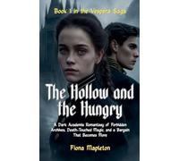 The Hollow and the Hungry: 1 (The Vespera Saga)