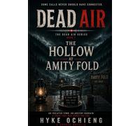 THE HOLLOW AT AMITY FOLD: A Slow-Burn Supernatural Horror Novella - Dead Air, Book 1 (The Dead Air Series (Season 1))