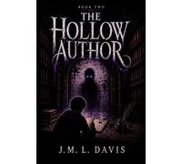 THE HOLLOW AUTHOR: THE HOLLOW AUTHOR: Every Story Has a Writer. This One Writes Back.