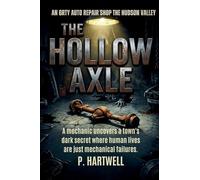 The Hollow Axle: A mechanic uncovers a town's dark secret where human lives are just mechanical failures