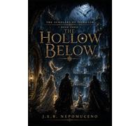 The Hollow Below: The Scholars of Terra-Lyr Book 3