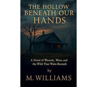 The Hollow Beneath Our Hands (The Hollow Sequence)