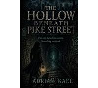 The Hollow Beneath Pike Street: A Vance Files Novel, Book One (Vance Files Book)