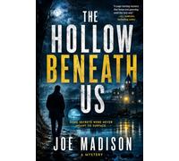 The Hollow Beneath Us: A Mystery