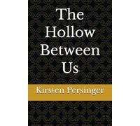 The Hollow Between Us