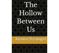 The Hollow Between Us