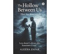 The Hollow Between US: That Sea Remembers