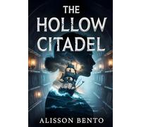 The Hollow Citadel: A kingdom starved, a sea ignited (Fantasy & Supernatural)