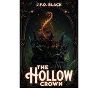The Hollow Crown: A Fantasy Romance of Fire, Redemption, and Triumphant Love: 3 (Rebels of Flame and Fern)
