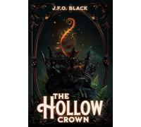 The Hollow Crown: A Fantasy Romance of Fire, Redemption, and Triumphant Love (Rebels of Flame and Fern)