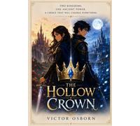 The Hollow Crown: An Epic Fantasy Romance of Ancient Magic, Forbidden Love, Rival Kingdoms, and a War Against Darkness