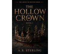 The Hollow Crown: Book One of The Crown of Wounds: 1