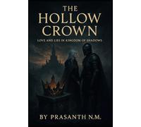 The Hollow Crown: Love and Lies in the Kingdom of Shadows