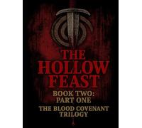 The Hollow Feast Part One