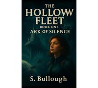 The Hollow Fleet: Book One Ark of Silence